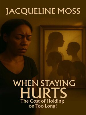 cover image of When Staying Hurts